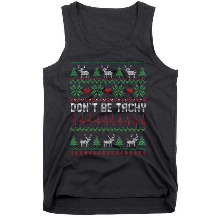 DonT Be Tachy Cardiac Nurse Ugly Christmas Cardiac Icu Xmas Gift Tank Top