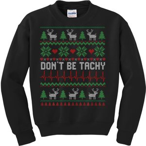 DonT Be Tachy Cardiac Nurse Ugly Christmas Cardiac Icu Xmas Gift Kids Sweatshirt