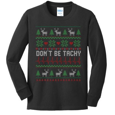 DonT Be Tachy Cardiac Nurse Ugly Christmas Cardiac Icu Xmas Gift Kids Long Sleeve Shirt