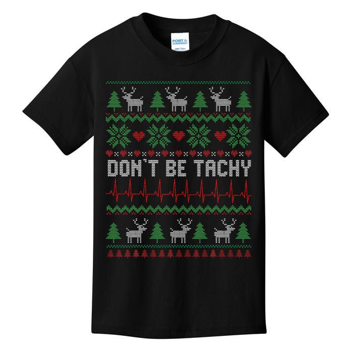 DonT Be Tachy Cardiac Nurse Ugly Christmas Cardiac Icu Xmas Gift Kids T-Shirt