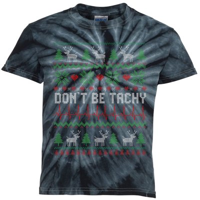 DonT Be Tachy Cardiac Nurse Ugly Christmas Cardiac Icu Xmas Gift Kids Tie-Dye T-Shirt