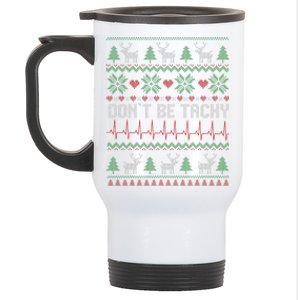 DonT Be Tachy Cardiac Nurse Ugly Christmas Cardiac Icu Xmas Gift Stainless Steel Travel Mug