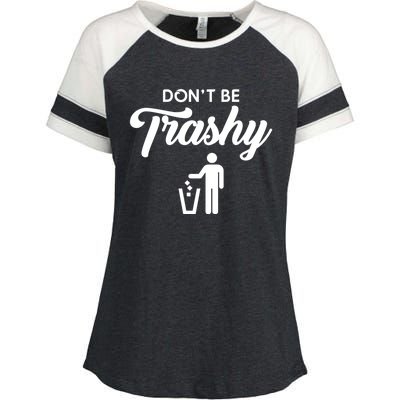 Don't Be Trashy Recycle Earth Day Recycling Trash Awareness Gift Enza Ladies Jersey Colorblock Tee