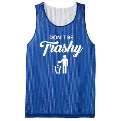 Don't Be Trashy Recycle Earth Day Recycling Trash Awareness Gift Mesh Reversible Basketball Jersey Tank