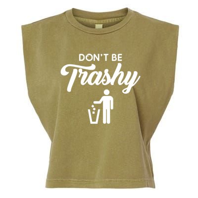 Don't Be Trashy Recycle Earth Day Recycling Trash Awareness Gift Garment-Dyed Women's Muscle Tee