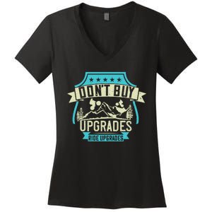 Don't Buy Upgrades Ride Upgrades Mountain Biking Women's V-Neck T-Shirt