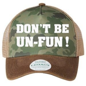 Don't Be Un-Fun! Motivational Positive Message Funny Saying Legacy Tie Dye Trucker Hat