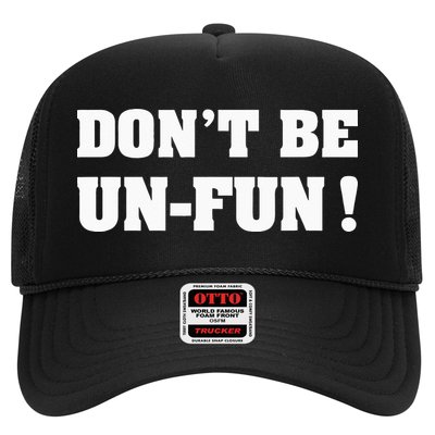Don't Be Un-Fun! Motivational Positive Message Funny Saying Hat