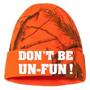 Don't Be Un-Fun! Motivational Positive Message Funny Saying Kati Licensed 12" Camo Beanie