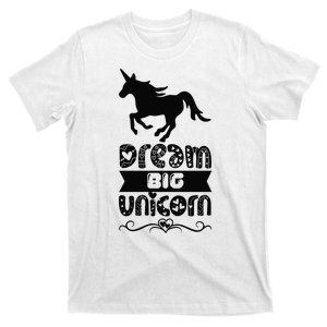 Dream Big Unicorn T-Shirt