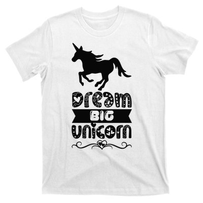 Dream Big Unicorn T-Shirt