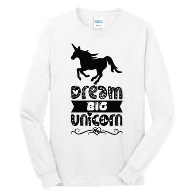 Dream Big Unicorn Tall Long Sleeve T-Shirt