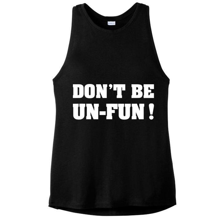 Don't Be UnFun! Motivational Positive Message Funny Saying Ladies PosiCharge Tri-Blend Wicking Tank