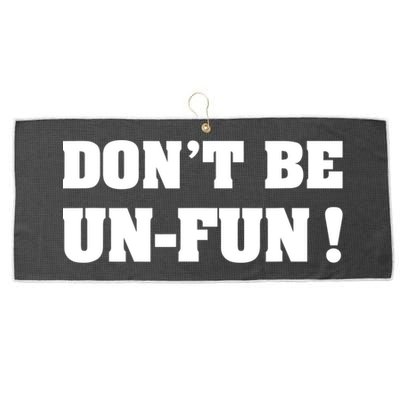 Don't Be UnFun! Motivational Positive Message Funny Saying Large Microfiber Waffle Golf Towel