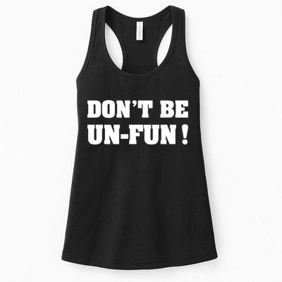 Don't Be UnFun! Motivational Positive Message Funny Saying Womens Tank Top
