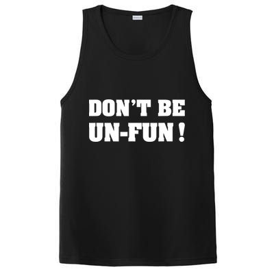 Don't Be UnFun! Motivational Positive Message Funny Saying PosiCharge Competitor Tank