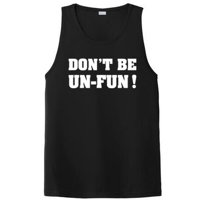 Don't Be UnFun! Motivational Positive Message Funny Saying PosiCharge Competitor Tank