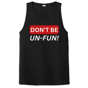 Don't Be UnFun! Motivational Positive Message Funny Saying PosiCharge Competitor Tank