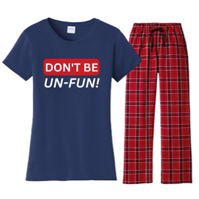 Don't Be UnFun! Motivational Positive Message Funny Saying Women's Flannel Pajama Set