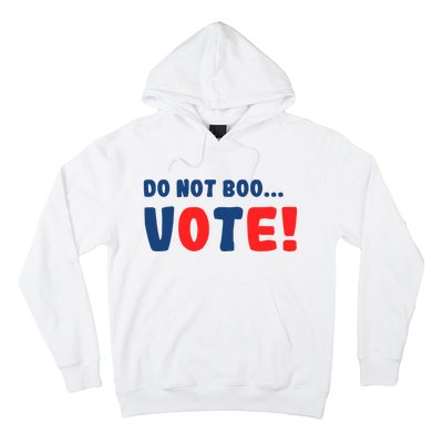 DonT Boo Vote Hoodie