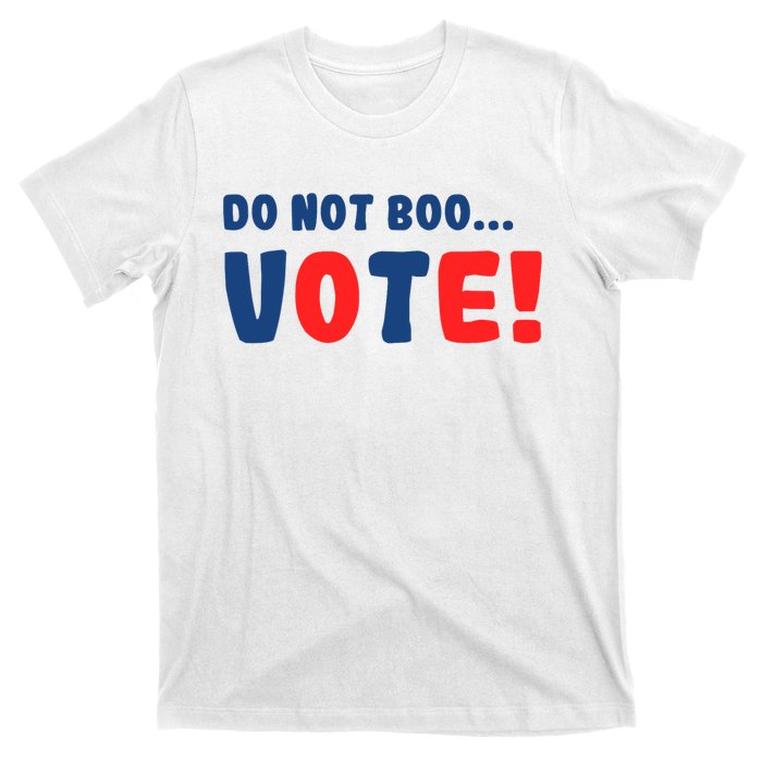 DonT Boo Vote T-Shirt