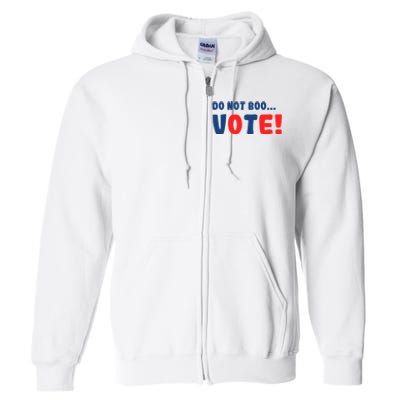 DonT Boo Vote Full Zip Hoodie