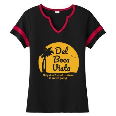 Del Boca Vista T They DonT Want Us There Retirement Ladies Halftime Notch Neck Tee