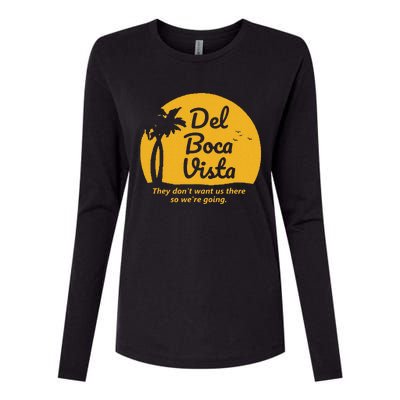 Del Boca Vista T They DonT Want Us There Retirement Womens Cotton Relaxed Long Sleeve T-Shirt