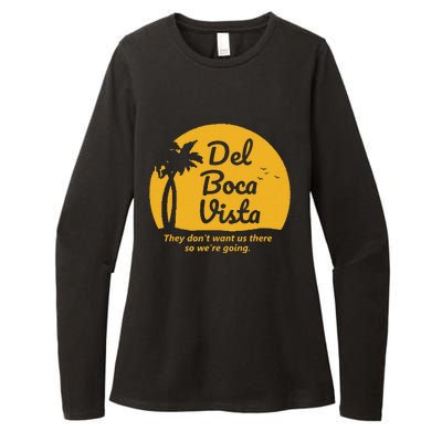 Del Boca Vista T They DonT Want Us There Retirement Womens CVC Long Sleeve Shirt