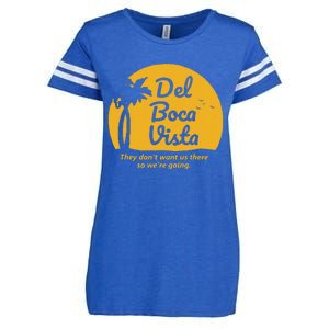 Del Boca Vista T They DonT Want Us There Retirement Enza Ladies Jersey Football T-Shirt