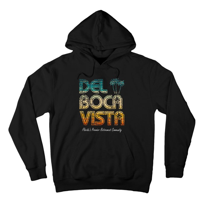 Del Boca Vista Retirement Community Funny Hoodie