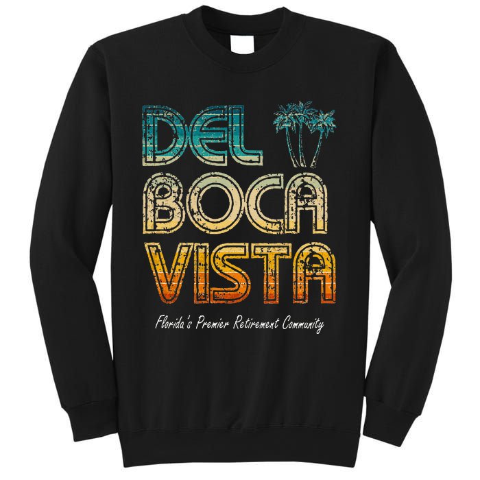 Del Boca Vista Retirement Community Funny Sweatshirt