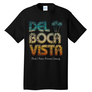 Del Boca Vista Retirement Community Funny Tall T-Shirt