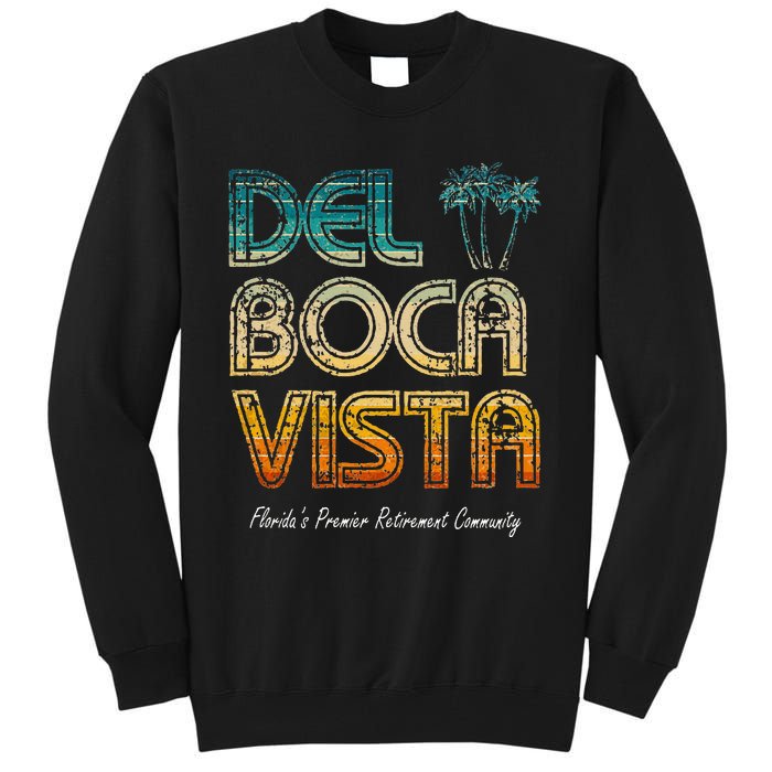 Del Boca Vista Retirement Community Funny Tall Sweatshirt