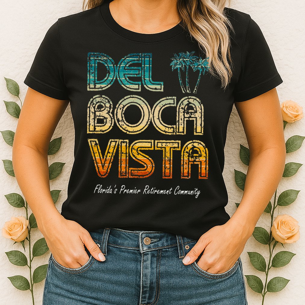 Del Boca Vista Retirement Community Funny Womens T-Shirt
