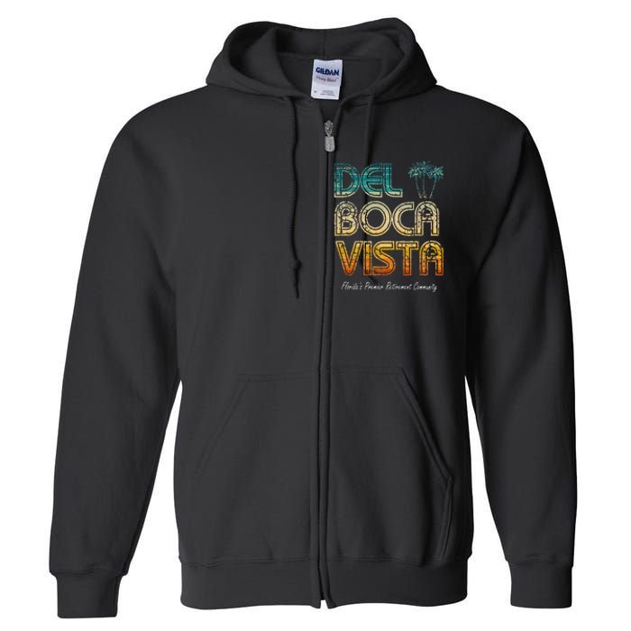 Del Boca Vista Retirement Community Funny Full Zip Hoodie