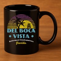 Del Boca Vista Retirement Community Funny Novelty Design 11oz C Handle Ceramic Mug