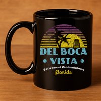 Del Boca Vista Retirement Community Funny Novelty Design 11oz C Handle Ceramic Mug