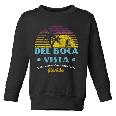 Del Boca Vista Retirement Community Funny Novelty Design Toddler Sweatshirt