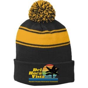 Del Boca Vista Retirement Community Funny Novelty Design Stripe Pom Pom Beanie