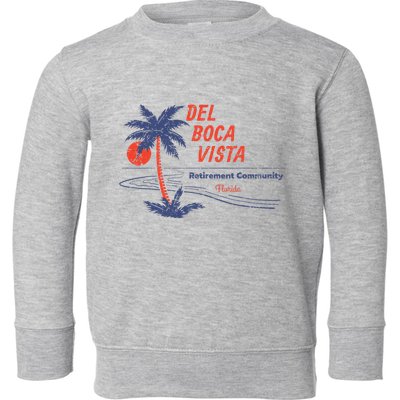 Del Boca Vista Toddler Sweatshirt