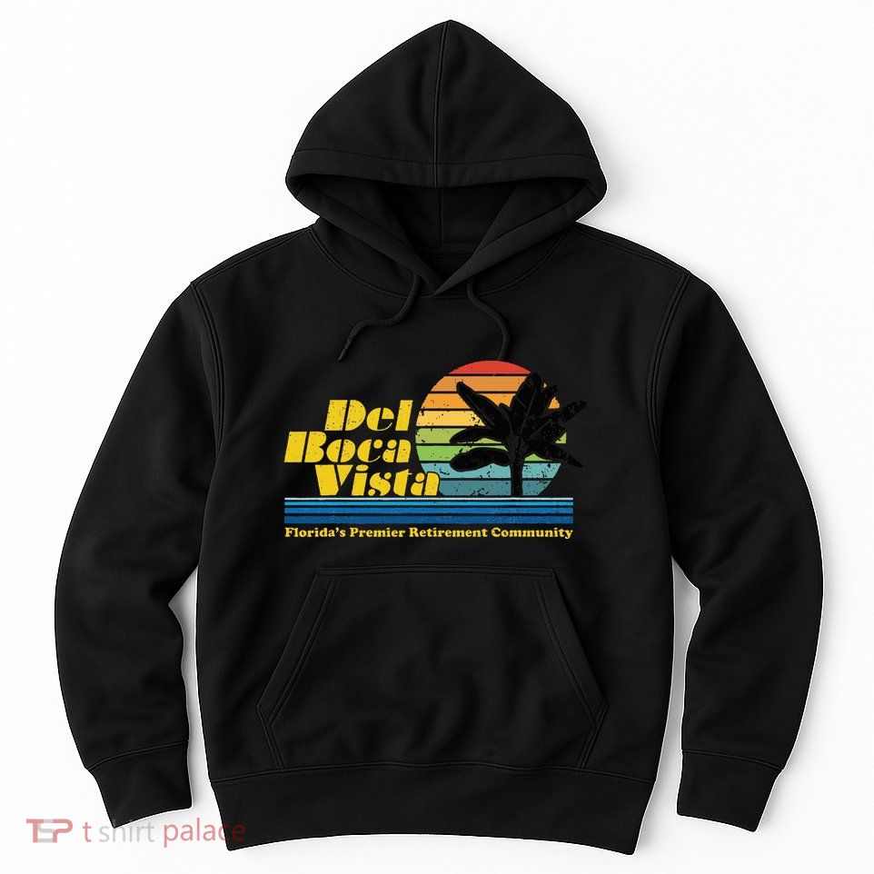 Del Boca Vista Retiret Community Funny Novelty Design Hoodie
