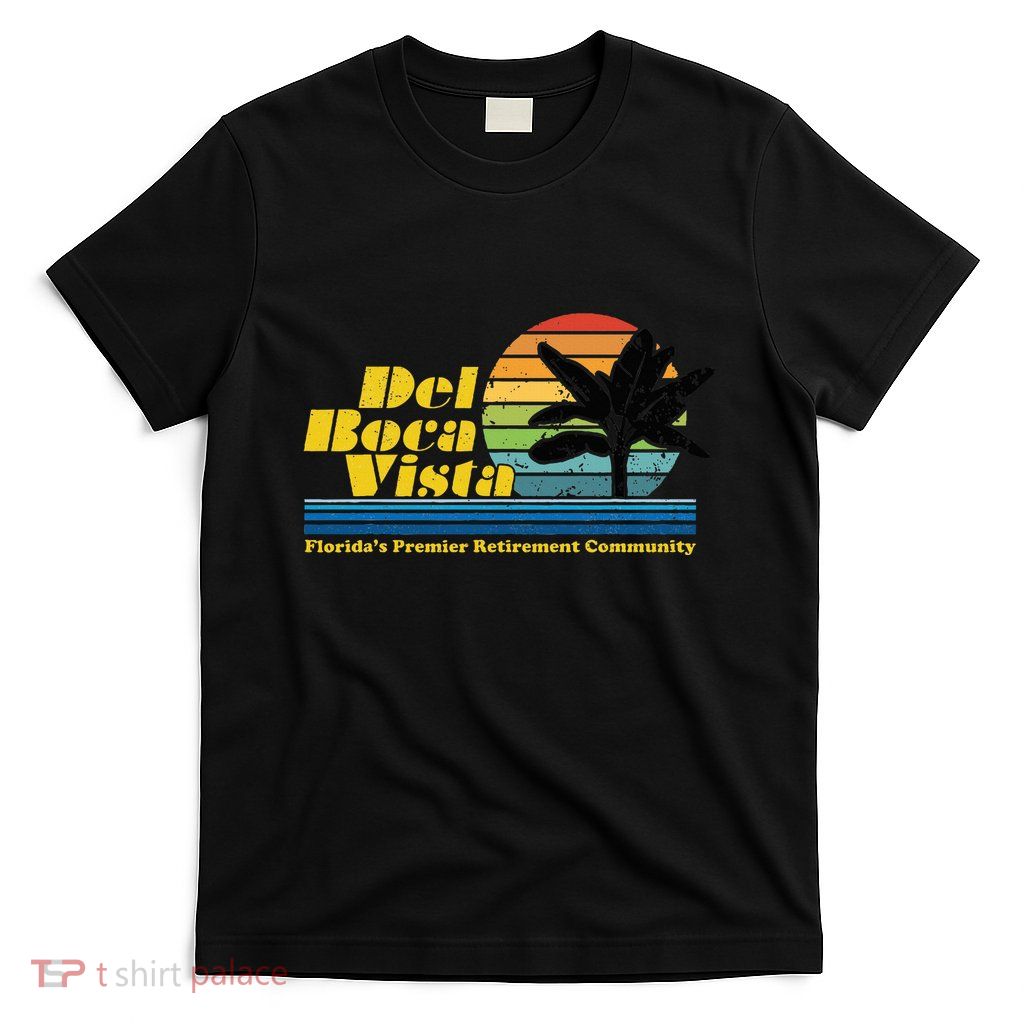 Del Boca Vista Retiret Community Funny Novelty Design T-Shirt
