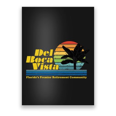 Del Boca Vista Retiret Community Funny Novelty Design Poster