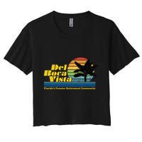 Del Boca Vista Retiret Community Funny Novelty Design Women's Crop Top Tee