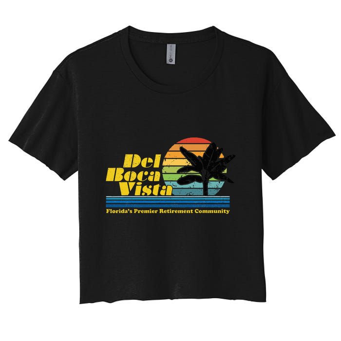 Del Boca Vista Retiret Community Funny Novelty Design Women's Crop Top Tee
