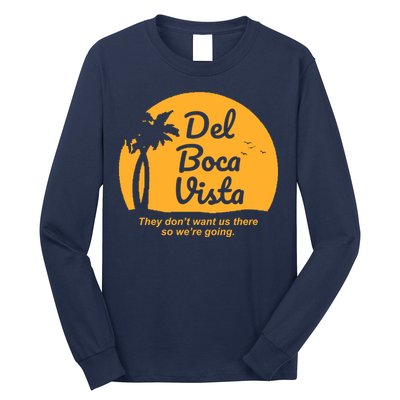 Del Boca Vista Florida We're Going Long Sleeve Shirt