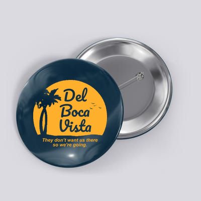 Del Boca Vista Florida We're Going Button