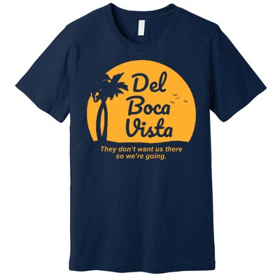 Del Boca Vista Florida We're Going Premium T-Shirt