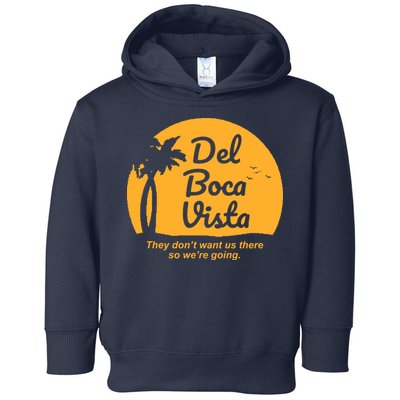 Del Boca Vista Florida We're Going Toddler Hoodie